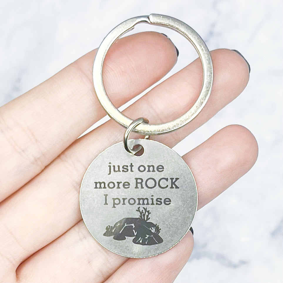30mm Silver Engraved "Just One More Rock" Keychain N7