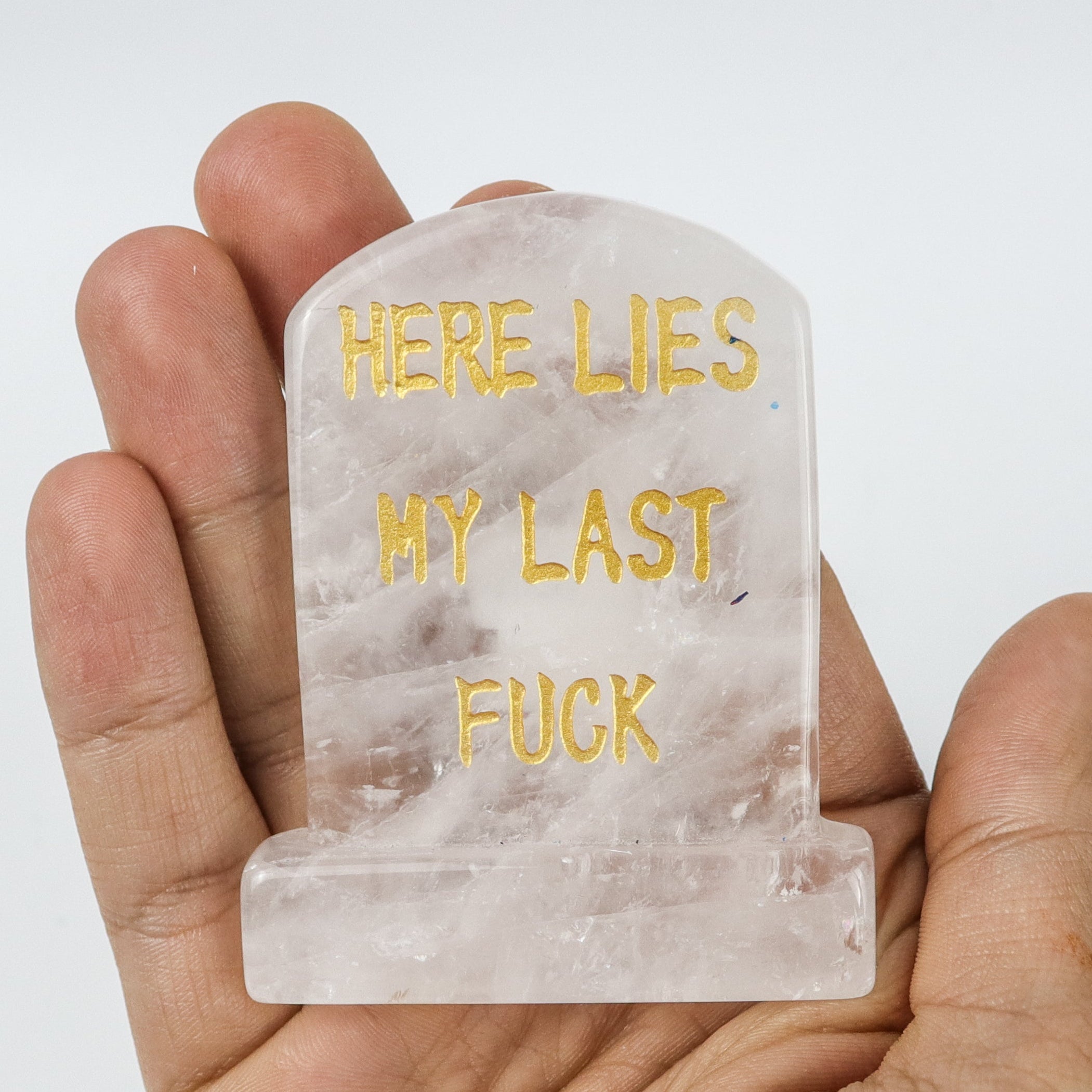 2.5 Inch Here Lies My Last Fuck - Quartz $6