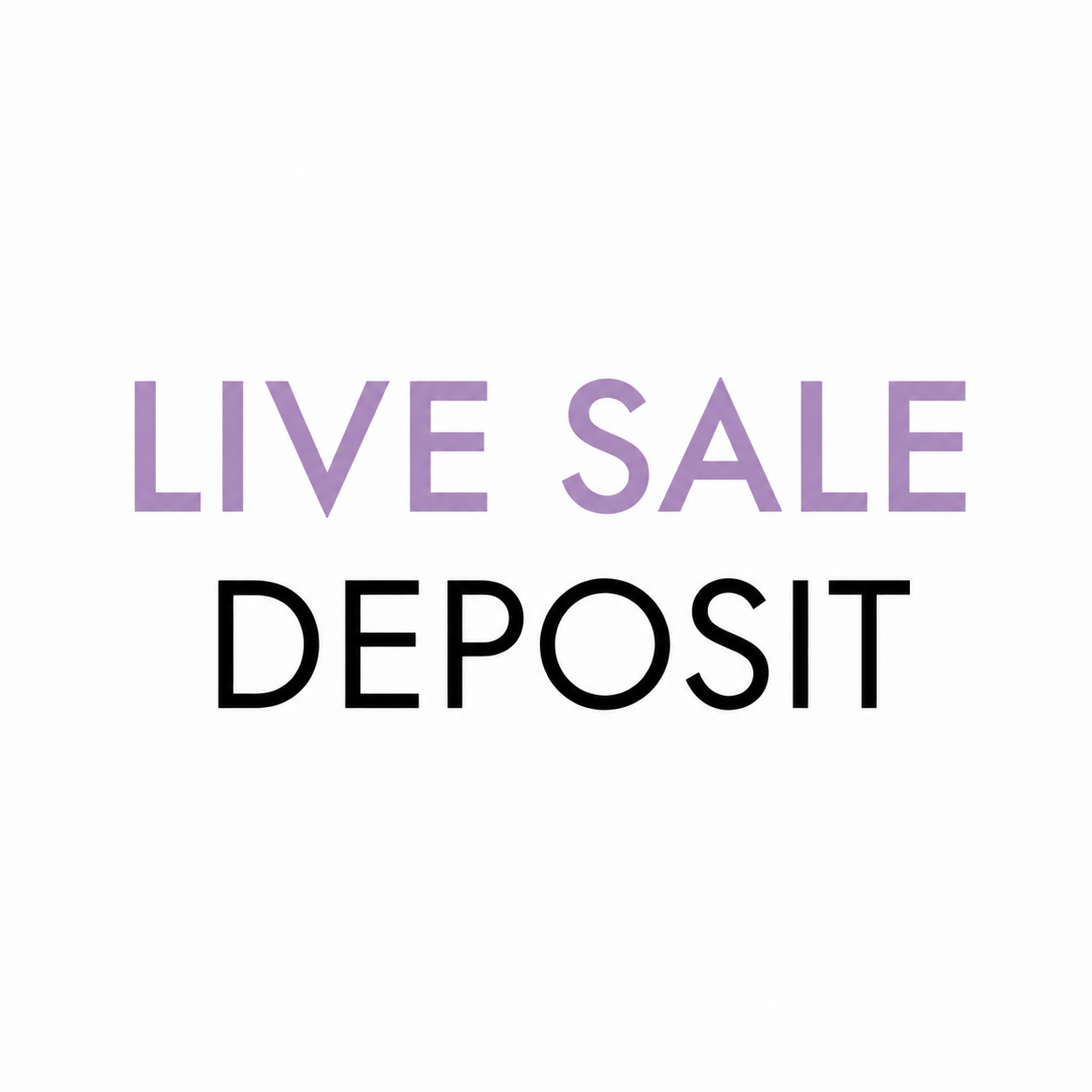 Live Sale Deposit