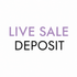 Live Sale Deposit
