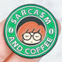 "Sarcasm Coffee" Enamel Pin