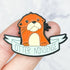 "Otter Nonsense" Enamel Pin
