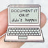 "Document It, Or It Didn't Happen" Enamel Pin