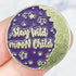 "Stay Wild, Moon Child" Enamel Pin