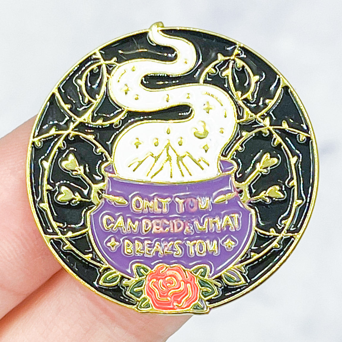 "Only You Can Decide What Breaks You" Enamel Pin
