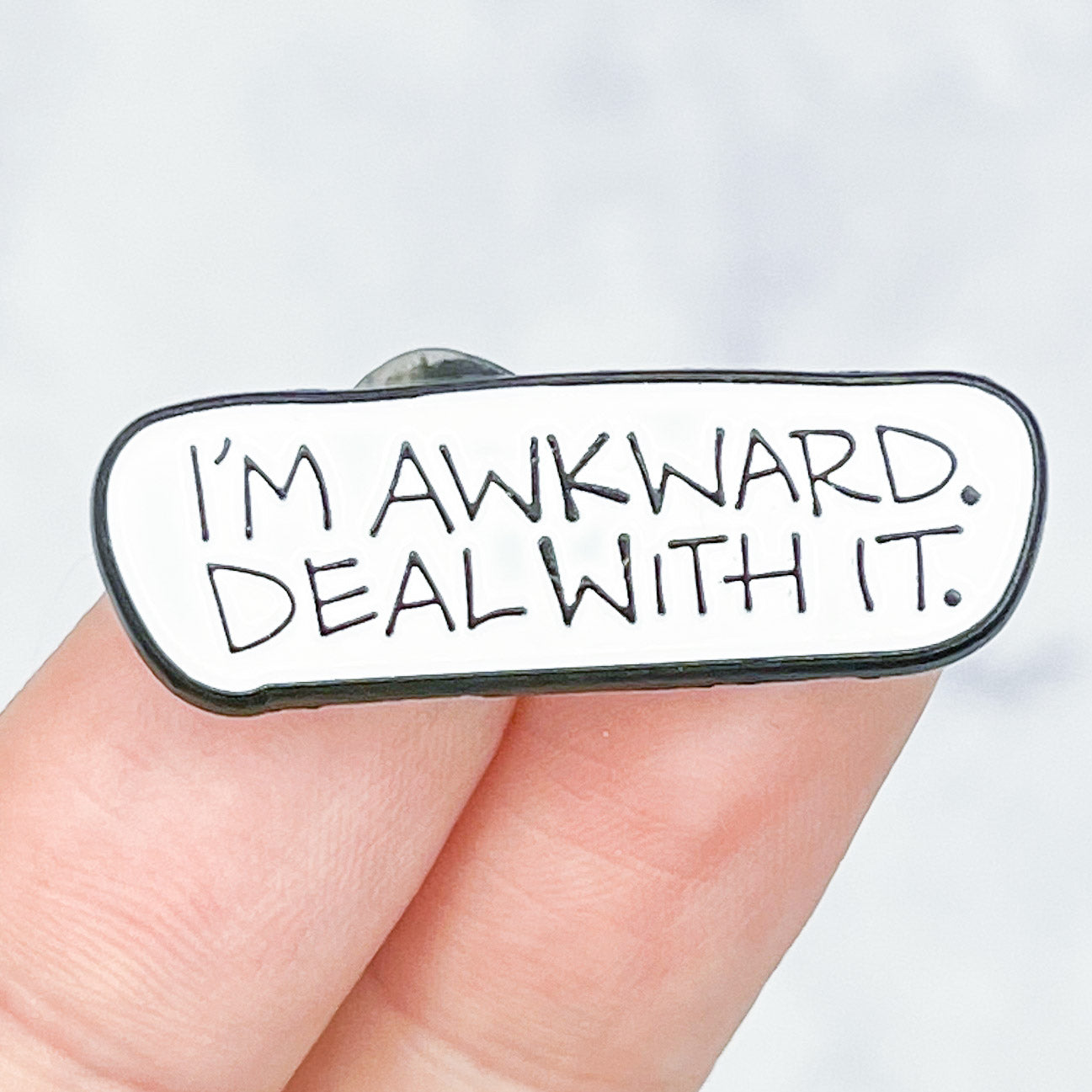 "I'm Awkward. Deal With It." Enamel Pin